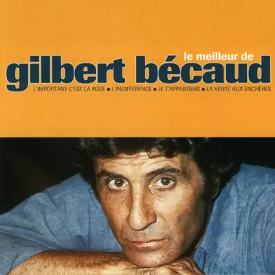 Le Meilleur De Gilbert Becaud - Gilbert Becaud