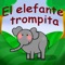 El Elefante Trompita - Canciones Infantiles & Canciones Para Niños lyrics
