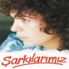 Şarkılarımız