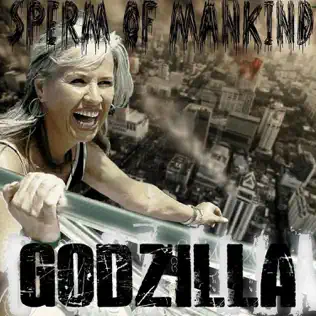 Album herunterladen Download Sperm of Mankind - Godzilla album