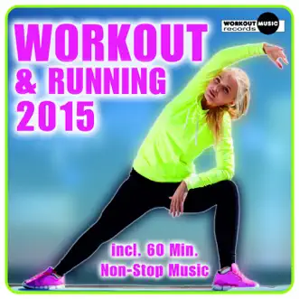 Workout & Running 2015 (Incl. 60 Min. Non-Stop Music) by Various Artists album reviews, ratings, credits