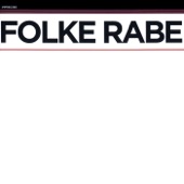 Folke Rabe - What??