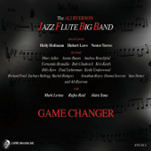 Game Changer - The Ali Ryerson Jazz Flute Big Band