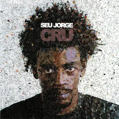 Cru - Seu Jorge Cru - Seu Jorge