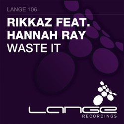 Rikkaz - Waste It (feat. Hannah Ray)