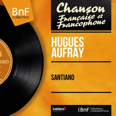 Santiano (feat. Jean-Pierre Sabard) [Mono Version] - EP - Hugues Aufray