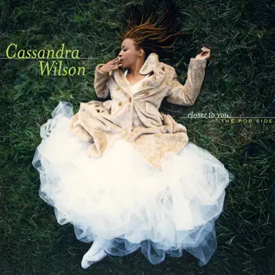 Closer to You: The Pop Side - Cassandra Wilson