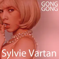Gong gong - Sylvie Vartan