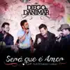 Será Que É Amor (feat. Zezé Di Camargo & Luciano) - Single album lyrics, reviews, download
