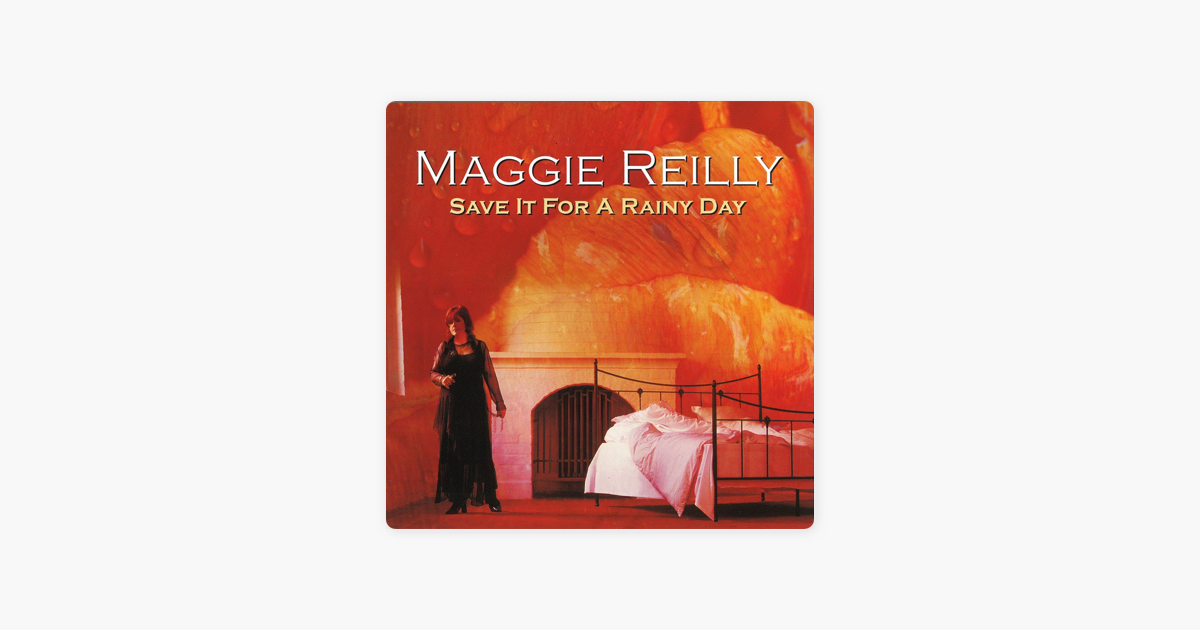 maggie reillyの save it for a rainy day をapple musicで