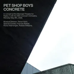Concrete - In Concert At the Mermaid Theatre for Radio 2 With the BBC Concert Orchestra - Pet Shop Boys