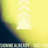 Sign Me Already (feat. Cupastuf) song lyrics