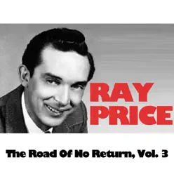 The Road of No Return, Vol. 3 - Ray Price