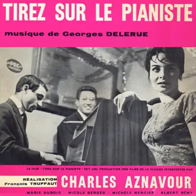 Tirez sur le pianiste (Original Motion Picture Soundtrack) - EP - Georges Delerue