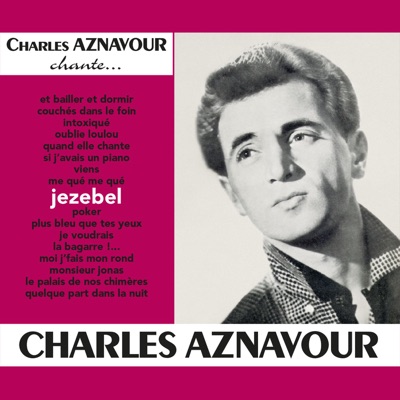 Jezebel - Charles Aznavour