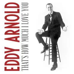 That's How Much I Love You - Single - Eddy Arnold