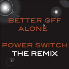 Better Off Alone (Club Mix) Song Lyrics