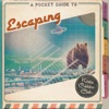 A Pocket Guide to Escaping - EP