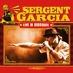 Live In Bordeaux - Sergent Garcia
