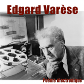 Poème électronique - Edgard Varèse