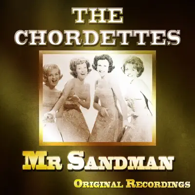 Mr Sandman - The Chordettes Mr Sandman - The Chordettes