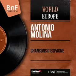 Chansons d'Espagne (feat. Eduardo Martínez) [Mono Version] - EP - Antonio Molina