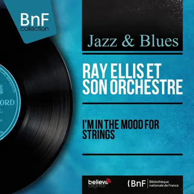 I'm in the Mood for Strings (Stereo Version) - Ray Ellis & His Orchestra