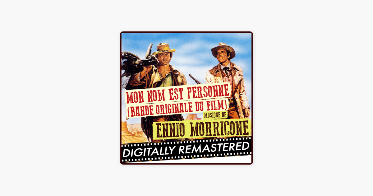 Mon Nom Est Personne Bande Originale Du Film Digitally Remastered By Ennio Morricone