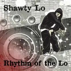 Rythem of the Lo - Shawty Lo