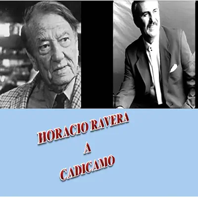A Cadicamo - Horacio Ravera A Cadicamo - Horacio Ravera