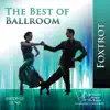 The Best of Ballroom Foxtrot album lyrics, reviews, download