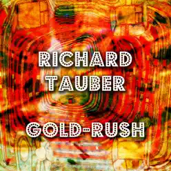 Gold-Rush - Richard Tauber Gold-Rush - Richard Tauber