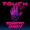 Touch (feat. Yeah Boy) - Tonite Only lyrics