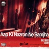Aap Ki Nazron Ne Samjha - Single