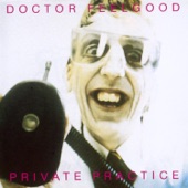 Dr Feelgood - Down At The Doctors