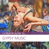 Complete Guide to Gypsy Music