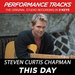 This Day (Performance Tracks) - EP - Steven Curtis Chapman