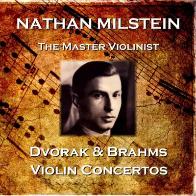 Brahms & Dvořák: Violin Concertos - Nathan Milstein
