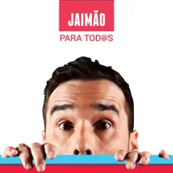 Para Todos - Jaimão Para Todos - Jaimão
