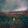 No Lucky Days, 2013
