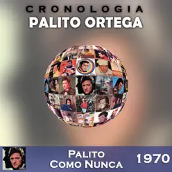 Palito Ortega Cronología - Palito Como Nunca (1970) - Palito Ortega