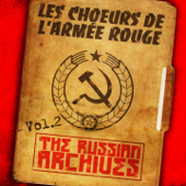 The Russian Archives, Vol. 2 - Chœurs de l'Armée rouge