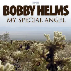 My Special Angel - The Best of Bobby Helms - Bobby Helms