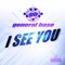 I See You (Radio Edit) - General Base lyrics