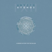 A Winged Victory for the Sullen - Atomos III