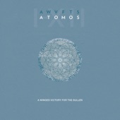 A Winged Victory for the Sullen - Atomos VI