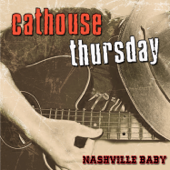 Nashville Baby - Cathouse Thursday