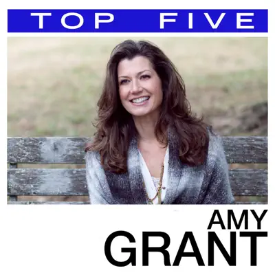 Top 5: Hits - EP - Amy Grant