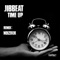 Time Up (Noizekik Remix) - Jibbeat lyrics