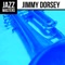 Jazz Masters: Jimmy Dorsey